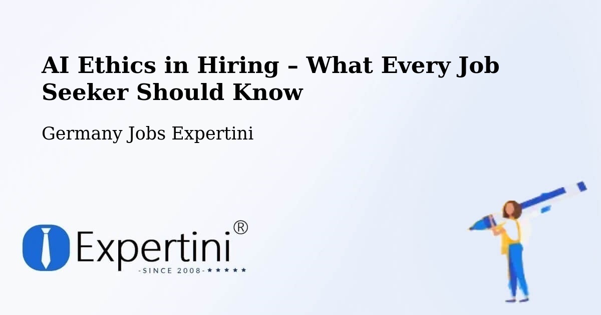 AI Ethics in Recruitment & Hiring – Bühl - Bühl, Germany Jobs Expertini
